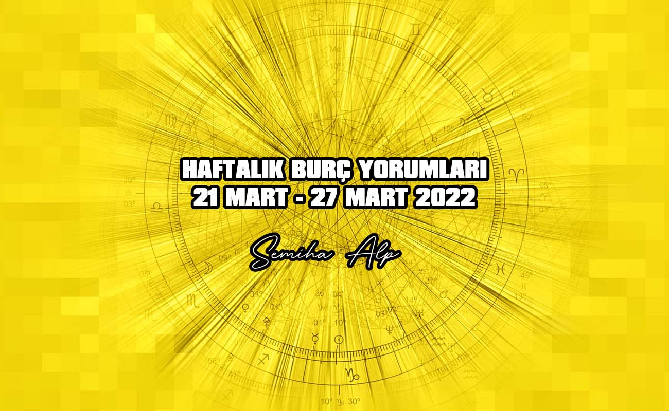 haftalik-burc-yorumlari-21mart-27mart