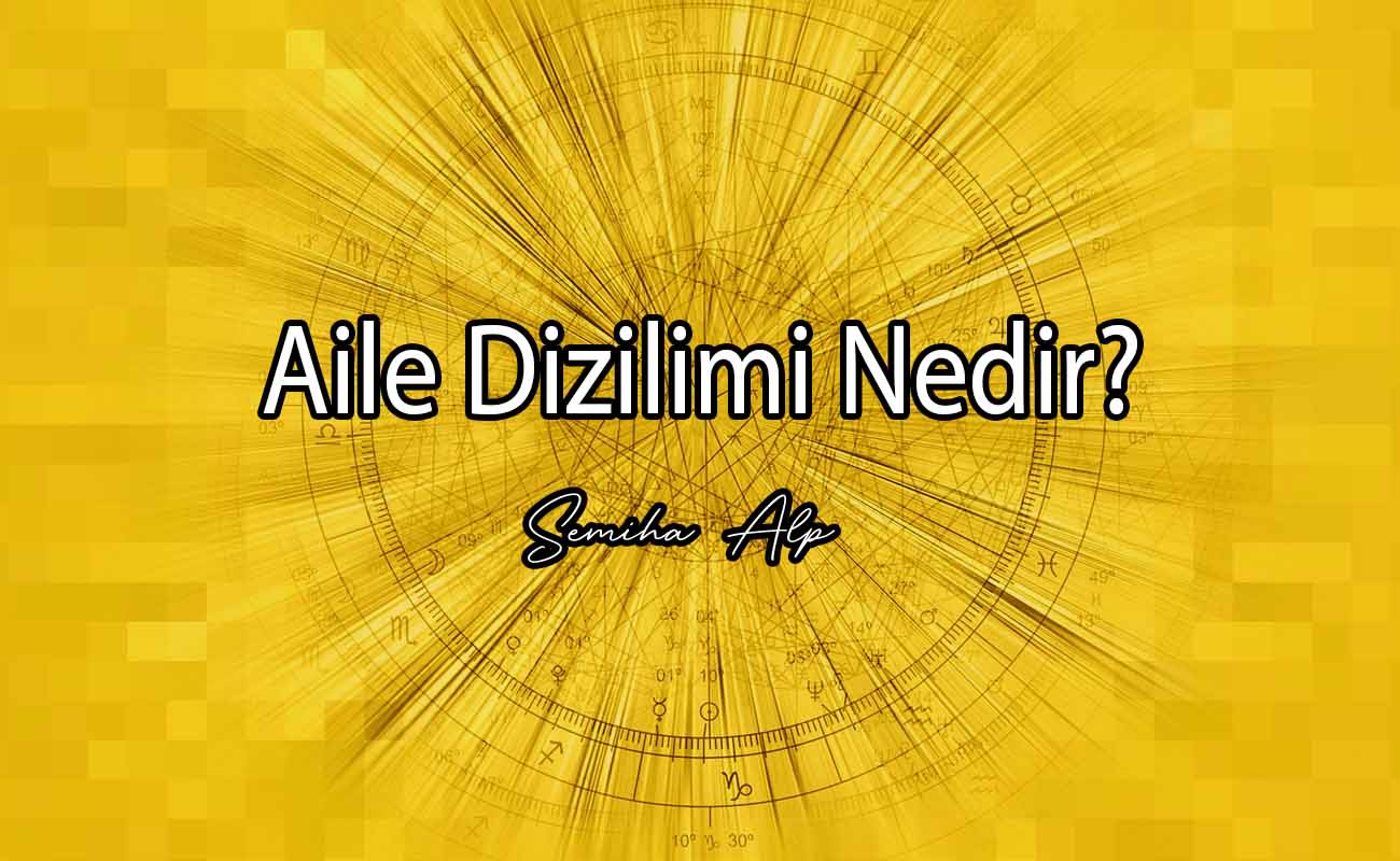 aile dizilimi