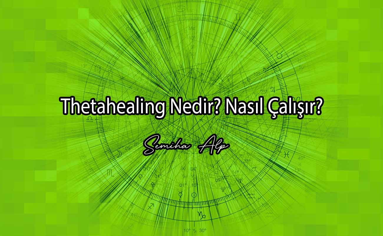 Thetahealing Nedir? Nasıl Çalışır?