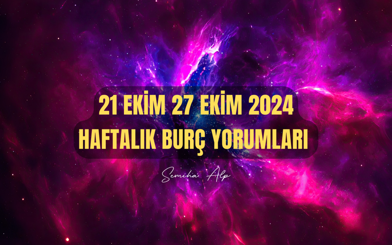 21-ekim-27-ekim-2024-haftalik-burc-yorumlari