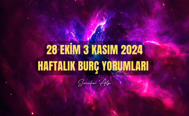 28-ekim-3-kasim-2024-haftalik-burc-yorumlari